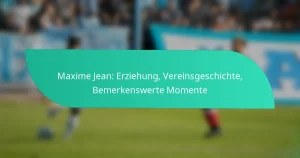 Maxime Jean: Erziehung, Vereinsgeschichte, Bemerkenswerte Momente